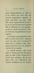 traversa diagonalement la salle et il me sembla que cette fois elle m’avait longuement regardé. Je levai moi-même les yeux. Déjà elle s’était rapprochée de la porte ; je ne vis que la main avec laquelle elle la refermait sur son passage ; et puis je cessai de penser à cela. Je terminai tranquillement le pansement. Les dames se partageaient entre elles les jours de service : chacune avait son jour qui la ramenait là deux fois la semaine ; elles alternaient ainsi leur part des pénibles corvées de la maison. Le samedi suivant, elle revint donc et encore une fois elle passa dans la salle. Je fus étonné de ne l’avoir pas reconnue dès le premier jour. Je n’éprouvais pas d’autre sentiment ; je ne croyais