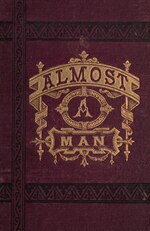 Миниатюра для Файл:Almost a man (IA almostman00fros).pdf