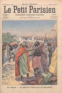 The Slave Market of Marrakesh as depicted on the cover of Le Petit Parisien of June 2, 1907. Le Petit Parisien 2 Jun 1907, Au Maroc - Le Marche d'Esclaves de Marakech.jpg