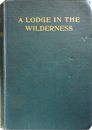 <i>A Lodge in the Wilderness</i> 1906 quasi-novel by John Buchan