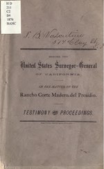 Thumbnail for File:Before the United States Surveyor-General of California, in the matter of the Rancho Corte Madero del Presidio - testimony and proceedings (IA beforeunitedstat00franrich).pdf