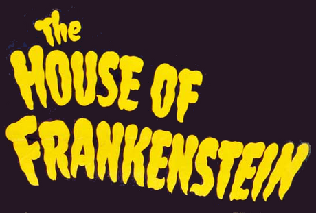 The House of Frankenstein