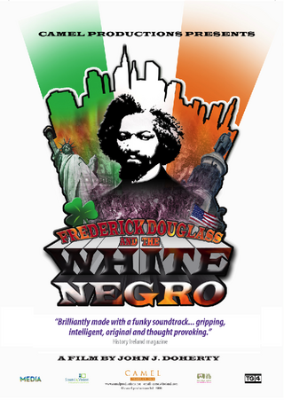 <i>Frederick Douglass and the White Negro</i> 2008 Irish film