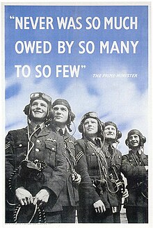 World War II poster containing the famous lines by Winston Churchill Never was so much owed by so many to so few.jpg