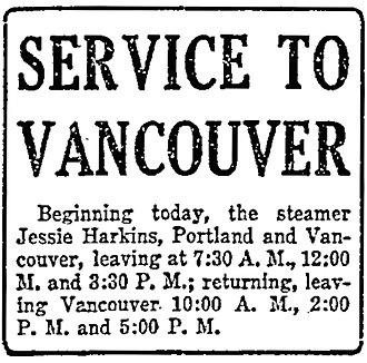 Advertisement for Portland-Vancouver route on Jessie Harkins, placed February 3, 1916. Jessie Harkins ad 03 Feb 1916.jpg