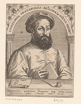 Portret van Guglielmo Gratarolo Guiielmus Gratarolus Bergomas Gallus medic' (titel op object) Serie portretten van vijftiende- en zestiende-eeuwse geleerden (serietitel), RP-P-1909-4329.jpg