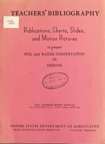 Thumbnail for File:Teachers bibliography; publications, charts, slides, and motion pictures to present soil and water conservation in Oregon (IA CAT10683701).pdf