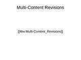 Presentation explaining Multi-Content Revisions