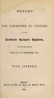 Thumbnail for File:Report of the Committee of Visitors of the Bedford Lunatic Asylum for the year ending the 31st of December, 1851 - with appendix (IA b30305019).pdf