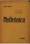Andrónica tragèdia en tres actes y en vers (1905).djvu