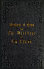 Thumbnail for File:Readings at home for the holy days of the church (IA readingsathomefo00town).pdf