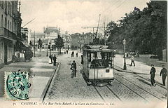 CAMBRAI - La Rue Porte-Robert et la Gare du Cambraisis