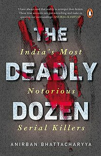 <i>The Deadly Dozen: Indias Most Notorious Serial Killers</i> 2004 Indian true crime book