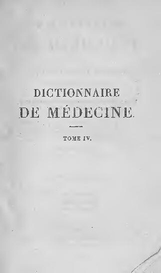 File:Dictionnaire de médecine ou répertoire général des sciences médicales considérées sous le rapport théorique et pratique par MM. Adelon, Béclard, Bérard et al ; 2è éd. Tome 4 (IA BIUSante 34820x04).pdf