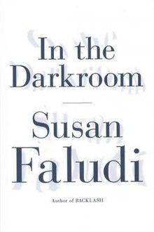 Susan Faludi - In the Darkroom.jpg