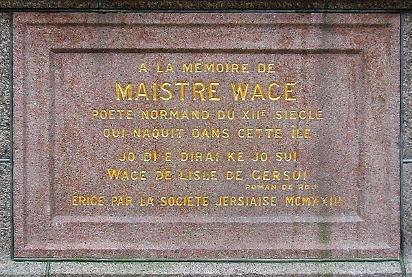 A memorial to Wace was set up in his native island of Jersey