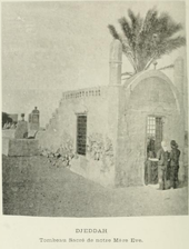 The tomb of Eve in 1894, during the Ottoman period Eves-tomb-pelerinage-a-la-mecque-et-a-medina.png