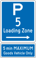 Loading Zone Parking: 5 Minutes (on the right of this sign; Maximum of 5 minutes to be strictly observed; goods vehicles only)