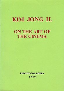 Olive-colored cover page of a book with red inscription. The text reads: "Kim Jong Il. On the Art of the Cinema. Pyongyang, Korea. 1989.