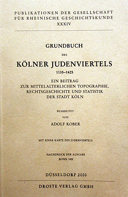 ,,Grundbuch des Kolner Judenviertels 1135-1425" (Ausstellung Pratorium Koln) Adolf Kober Grundbuch des Kolner Judenviertels 1135-1425.jpg