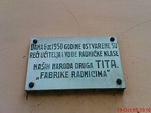 "Fabrike radnicima
" ("Factories to the workers") was the slogan of the Yugoslav socialist self-management system, as proclaimed by Tito Fabrike Radnicima - panoramio.jpg
