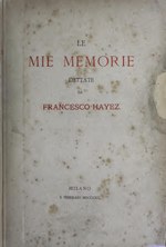 Thumbnail for File:Le mie memorie dettate da Francesco Hayez (IA lemiememoriedett00haye).pdf