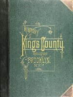 Thumbnail for File:The civil, political, professional and ecclesiastical history, and commercial and industrial record of the county of Kings and the city of Brooklyn, N. Y., from 1683 to 1884 (IA cu31924088998046).pdf