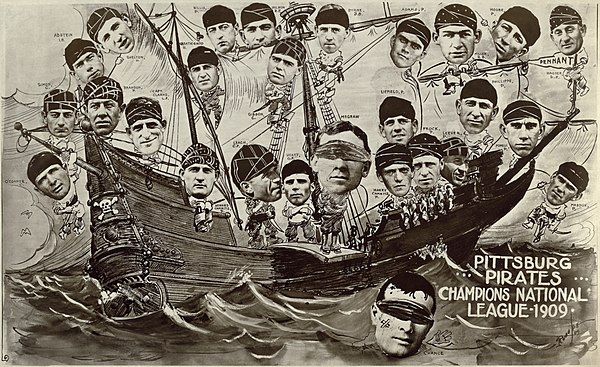 The 1909 Pirates in a poster celebrating their National League pennant. Frank Chance of Chicago and John McGraw of New York, two teams the Pirates bea