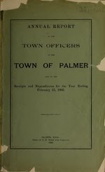 Миниатюра для Файл:Annual Report of the town officers of the town of Palmer, Massachusetts (IA annualreportoft1904unse 0).pdf