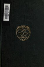 Миниатюра для Файл:The Complete Works of Lyof N. Tolstoi - 01 (Crowell, 1899).djvu