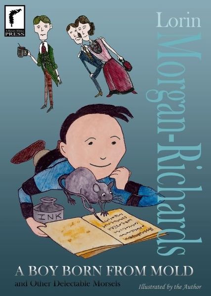 File:Cover of paperback version of 'A Boy Born from Mold' by Lorin Morgan-Richards, 2014.jpg