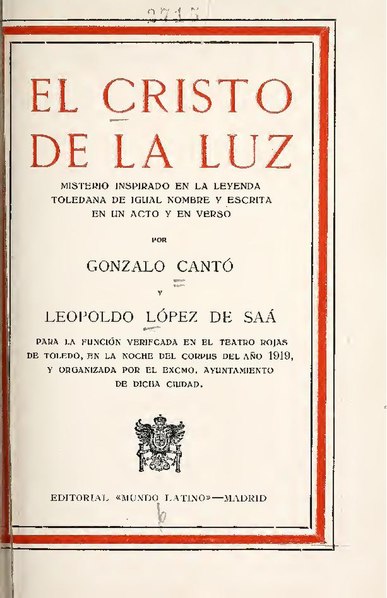 File:El Cristo de la luz - misterio inspirado en la leyenda toledana de igual nombre y escrita en un acto y en verso (IA elcristodelaluzm00cant).pdf