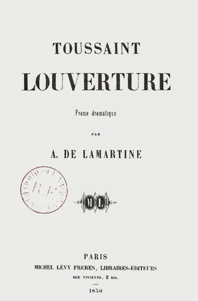 File:Lamartine - Toussaint Louverture, poème dramatique, 1850.png