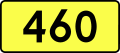 English: Sign of DW 460 with oficial font Drogowskaz and adequate dimensions.