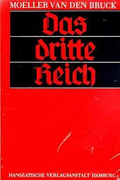 The book Das Dritte Reich (1923), translated as "The Third Reich", by Arthur Moeller van den Bruck Das Dritte Reich.jpg