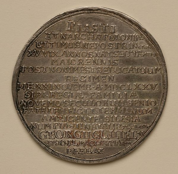 Rewers medalu pogrzebowego Jerzego Wilhelma legnickiego wybitego w 1675 roku w Legnicy z napisem PIASTI ET NARCHÆ POLONIÆ ULTIMUS NEPOS PRINceps („Ostatni potomek Piastów władców Polski”).