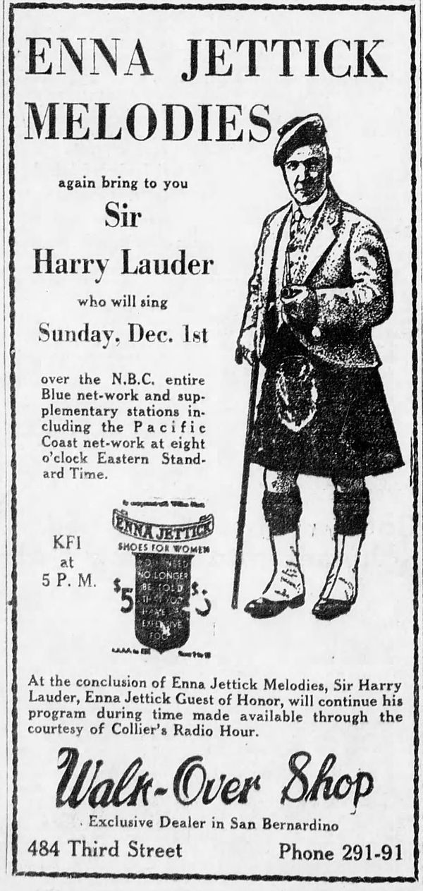 Advertisement placed by the Enna Jettick Shoe Company promoting the appearance of Sir Harry Lauder on its NBC Blue program, December 1, 1929. Note tha