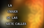 Thumbnail for La Virgen de las Siete Calles (TV series)