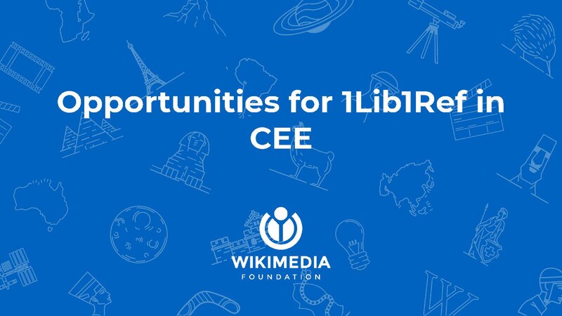 Файл:Opportunities for 1Lib1Ref in CEE - CEE 2020.pdf