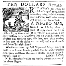 1774 image of a fugitive slave in a New York newspaper, offering a $10 reward. Slave owners, including George Washington and Thomas Jefferson, placed around 200,000 runaway slave adverts in newspapers across the U.S. before slavery ended in 1865. Runaway slave advertisement 9-15-1774-NY.gif