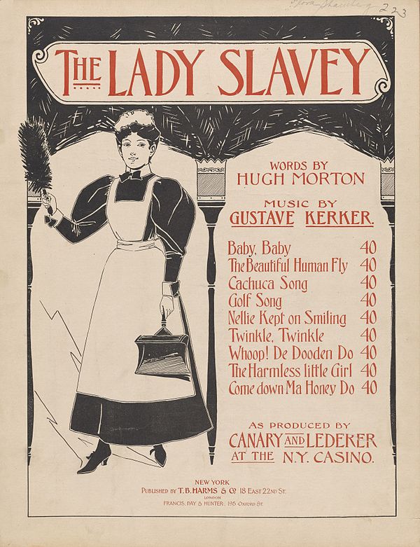 Music for The Lady Slavey (1896) Dressler had her first starring role as household servant Flo Honeydew, a role she performed for four years.