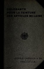 Миниатюра для Файл:Colorants pour la teinture des articles mi-laine (IA colorantspourlat00leop).pdf