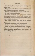 Le lendemain, il n’y avait plus que lui dans la grande maison vide. Huit jours après, le 25 mai, un médecin fut introduit dans la chambre à coucher du bonhomme. C’était la première fois qu’il recevait pareille visite. Et c’était le médecin des morts. Au convoi, très-simple, mais suivi par bon nombre d’équipages armoriés où il n’y avait personne, une jeune fille de quinze ans, remarquablement belle, marchait à pied derrière le char. Elle portait le grand deuil, mais elle ne pleurait pas. Un homme de tournure grave l’accompagnait. Le vieux valet de Paléologue la salua tristement. Parmi les curieux qui regardaient passer le cortège, il y en eut deux ou trois pour reconnaître en elle la jeune somnambule Maria-Laura et son « cornac », le docteur Philippe Strozzi.