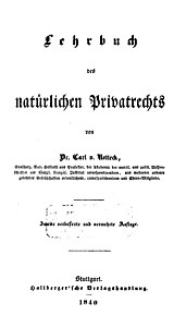 Karl von Rotteck, Lehrbuch des natürlichen Privatrechts, 1840.