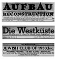 Titellogo der Exilzeitschrift „Aufbau“, Logo der Beilage „Die Westküste“ und Seitenlogo des „Jewish Club of 1933“, 1943.