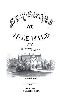 Title page of Willis's book Out-doors at Idlewild (1855), presenting a southern view of the  residence