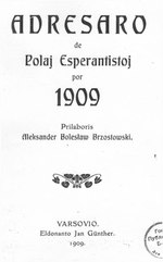 Миниатюра для Файл:Brzostowski - Adresaro de Polaj Esperantistoj por 1909, 1909.pdf
