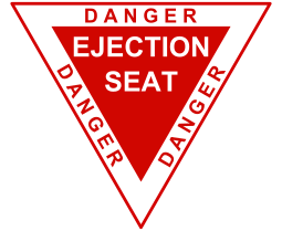 A warning applied on the cockpit side of some aircraft using an ejection seat system intended especially for the maintenance and emergency crews Danger-Eject.svg