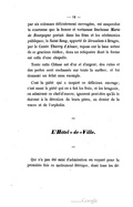 par six colonnes délicatement ouvragées, est suspendue la couronne que la bonne et vertueuse Duchesse Marie de Bourgogne portait dans les fêtes et les cérémonies publiques ; le Saint Sang, apporté de Jérusalem à Bruges, par le Comte Thierry d’Alsace, repose sur la base même de ce gracieux édifice, dans un reliquaire dont la forme est celle d’une chapelle. Toute cette Châsse est d’or et d’argent ; des rubis et des perles sont enchâssés sur toute la surface, et lui donnent un éclat sans exemple. C’est la piété qui a inspiré ce délicieux ouvrage ; c’est aussi la piété qui en a fait les frais, et les brugeois, en admirant ce chef-d’œuvre, ignorent peut-être qu’ils le doivent à la dévotion de leurs pères, au denier de la veuve et de l’orphelin. L’Hôtel-de-Ville. Qui n’a pas été saisi d’admiration en voyant pour la première fois ce monument féérique, dont tous les