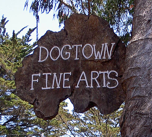 A "Dogtown Fine Arts" sign outside a studio in Dogtown